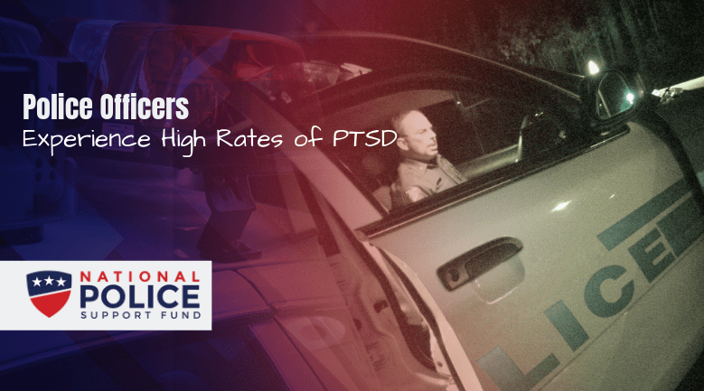 Police Officers Experience High Rates of PTSD - Featured Image - National Police Support Fund