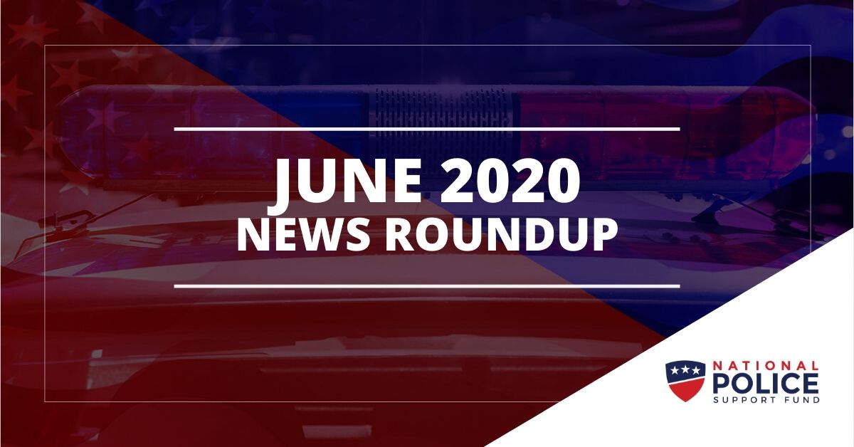 June 2020 News Roundup - National Police Support Fund