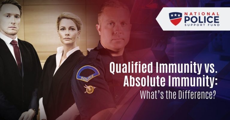 Qualified Immunity vs. Absolute Immunity - National Police Support Fund